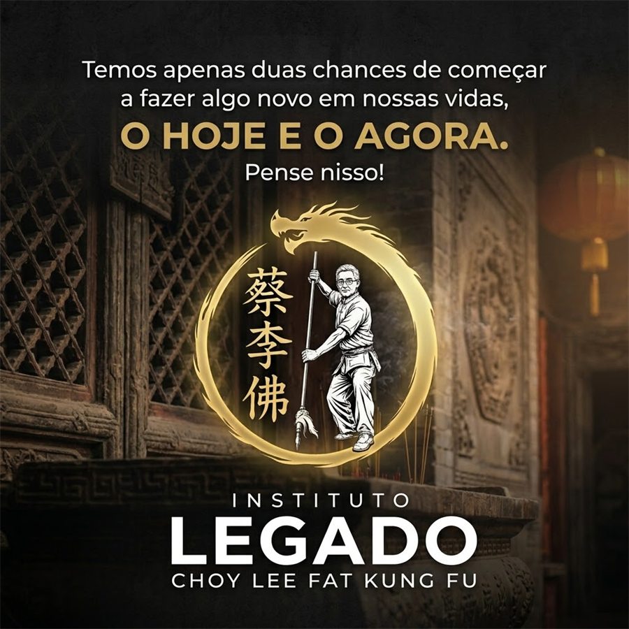 Temos apenas duas chances de começar a fazer algo novo em nossas vidas: o hoje e o agora. Instituto Legado